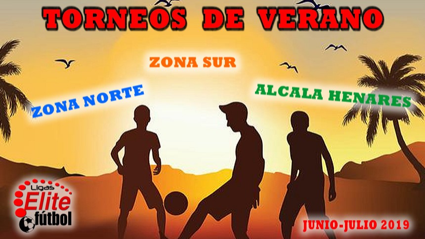 ELITEFUTBOL. TORNEOS DE VERANO ZONA NORTE, SUR y ALCALA HENARES